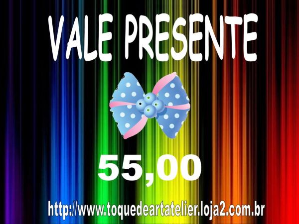 Vale presente 55,00