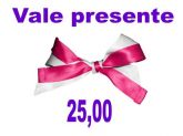 Vale presente 25,00